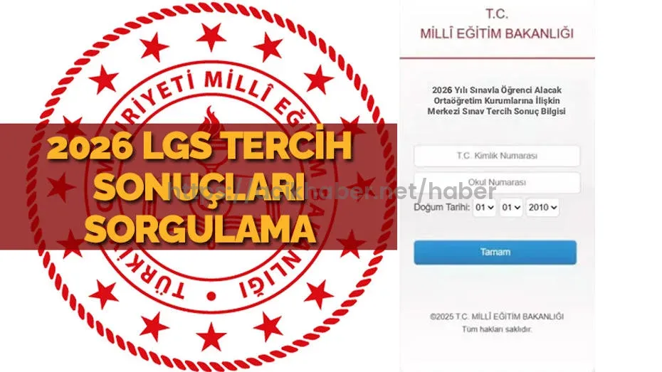 LGS tercih sonuçları sorgulama ekranı 2026 erişime açıldı: MEB LGS tercih (yerleştirme) sonuçları nasıl sorgulanır?